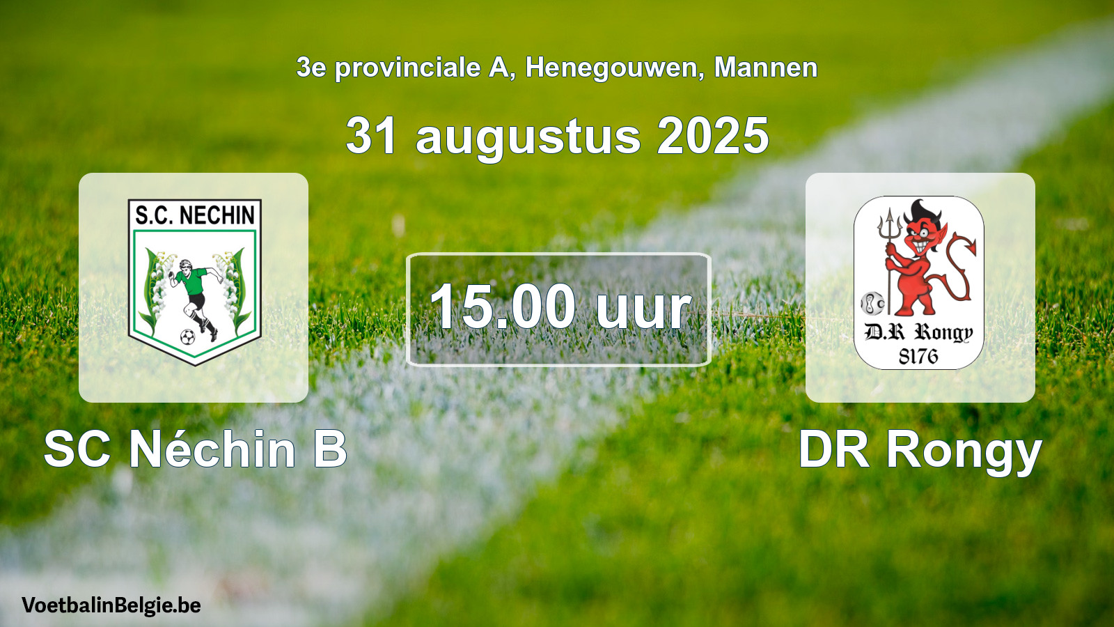 Scheduled match men football: SC Néchin B - DR Rongy (31 August 2025)