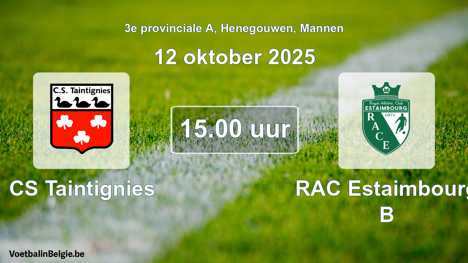 Scheduled match men football: CS Taintignies - RAC Estaimbourg B (12 October 2025)