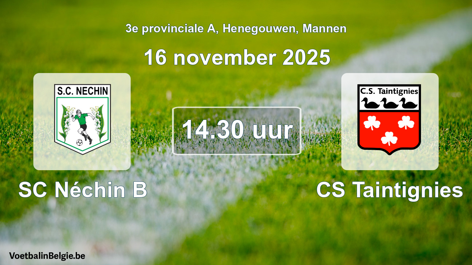 Scheduled match men football: SC Néchin B - CS Taintignies (16 November 2025)