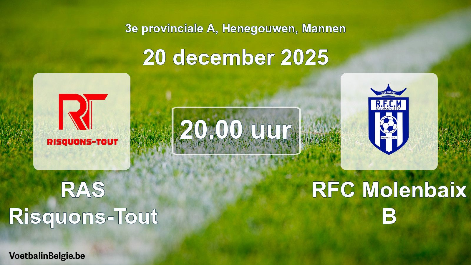 Scheduled match men football: RAS Risquons-Tout - RFC Molenbaix B (20 December 2025)