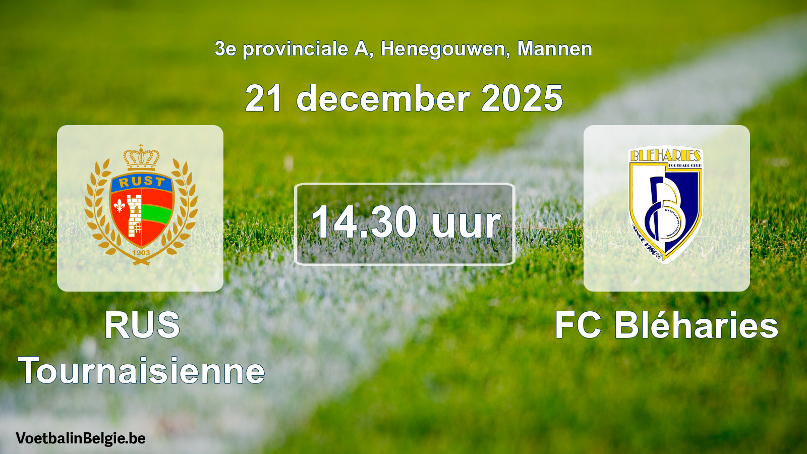 Scheduled match men football: RUS Tournaisienne - FC Bléharies (21 December 2025)