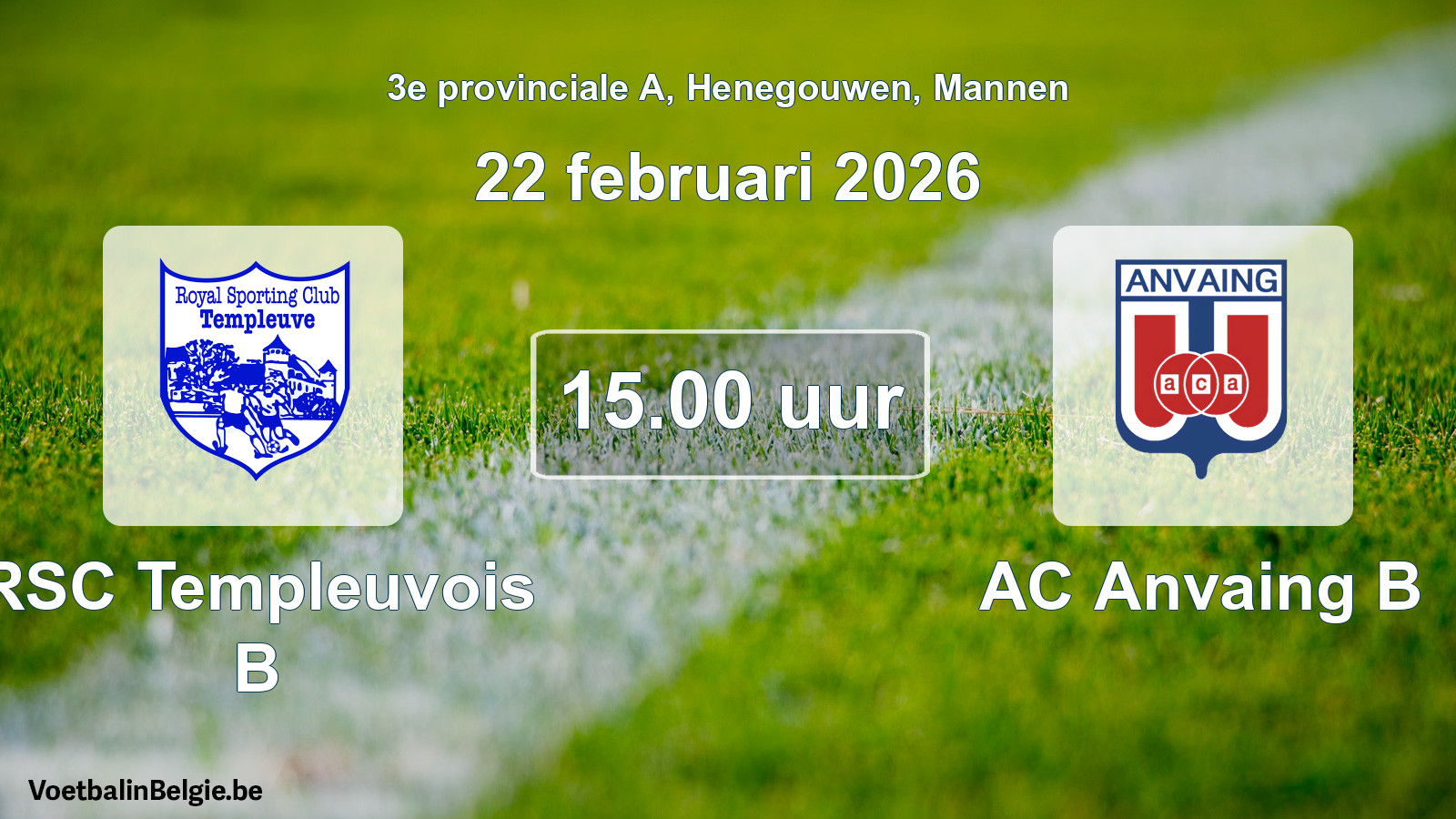 Scheduled match men football: RSC Templeuvois B - AC Anvaing B (22 February 2026)