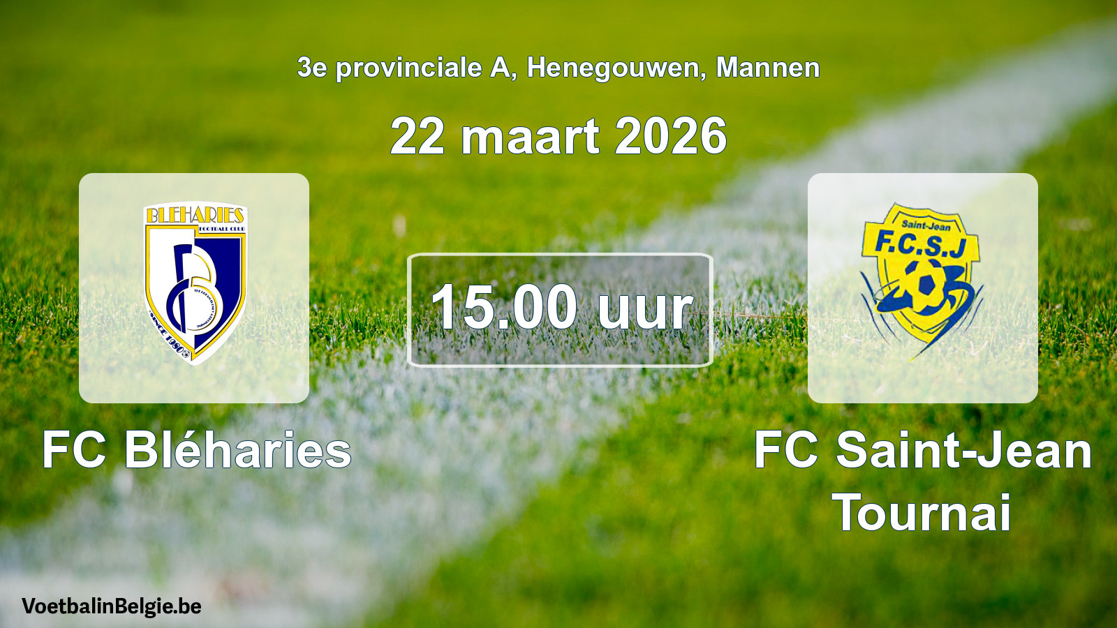 Scheduled match men football: FC Bléharies - FC Saint-Jean Tournai (22 March 2026)