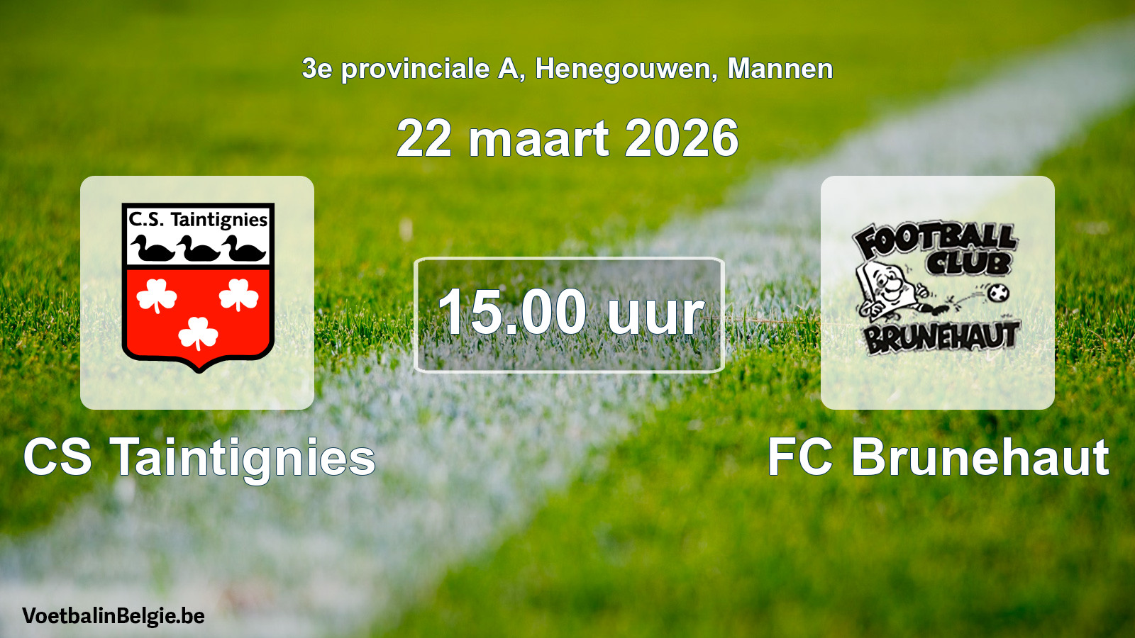 Scheduled match men football: CS Taintignies - FC Brunehaut (22 March 2026)