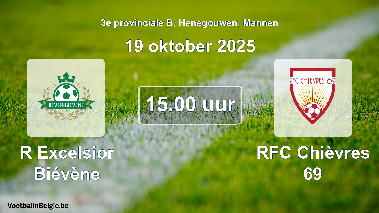 Scheduled match men football: R Excelsior Biévène - RFC Chièvres 69 (19 October 2025)