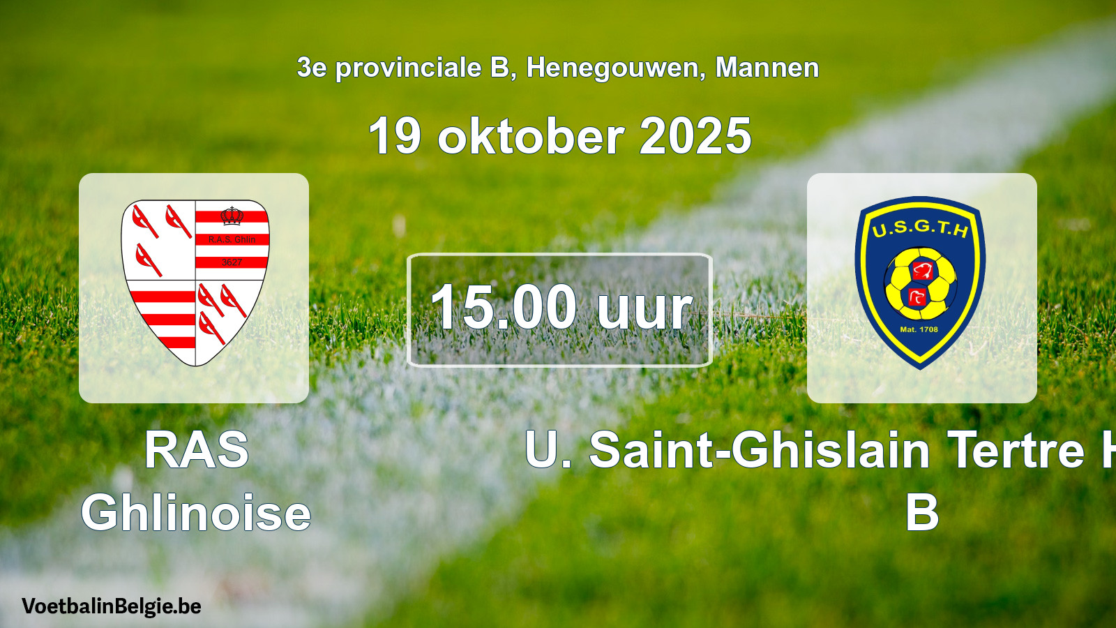 Scheduled match men football: RAS Ghlinoise - U. Saint-Ghislain Tertre Hautrage B (19 October 2025)