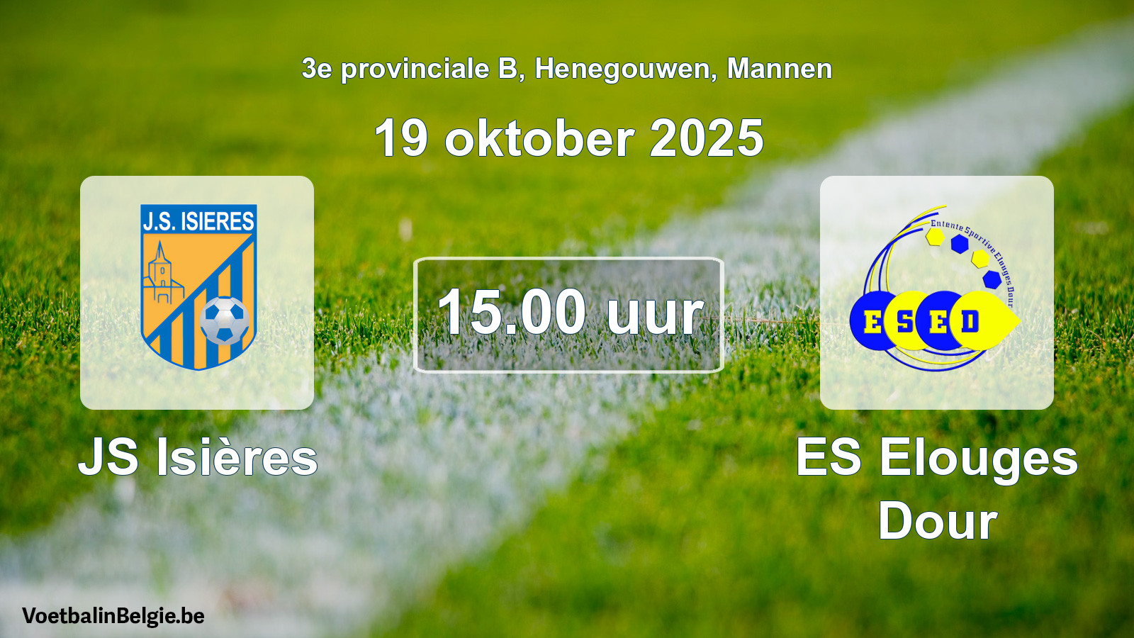 Scheduled match men football: JS Isières - ES Elouges Dour (19 October 2025)