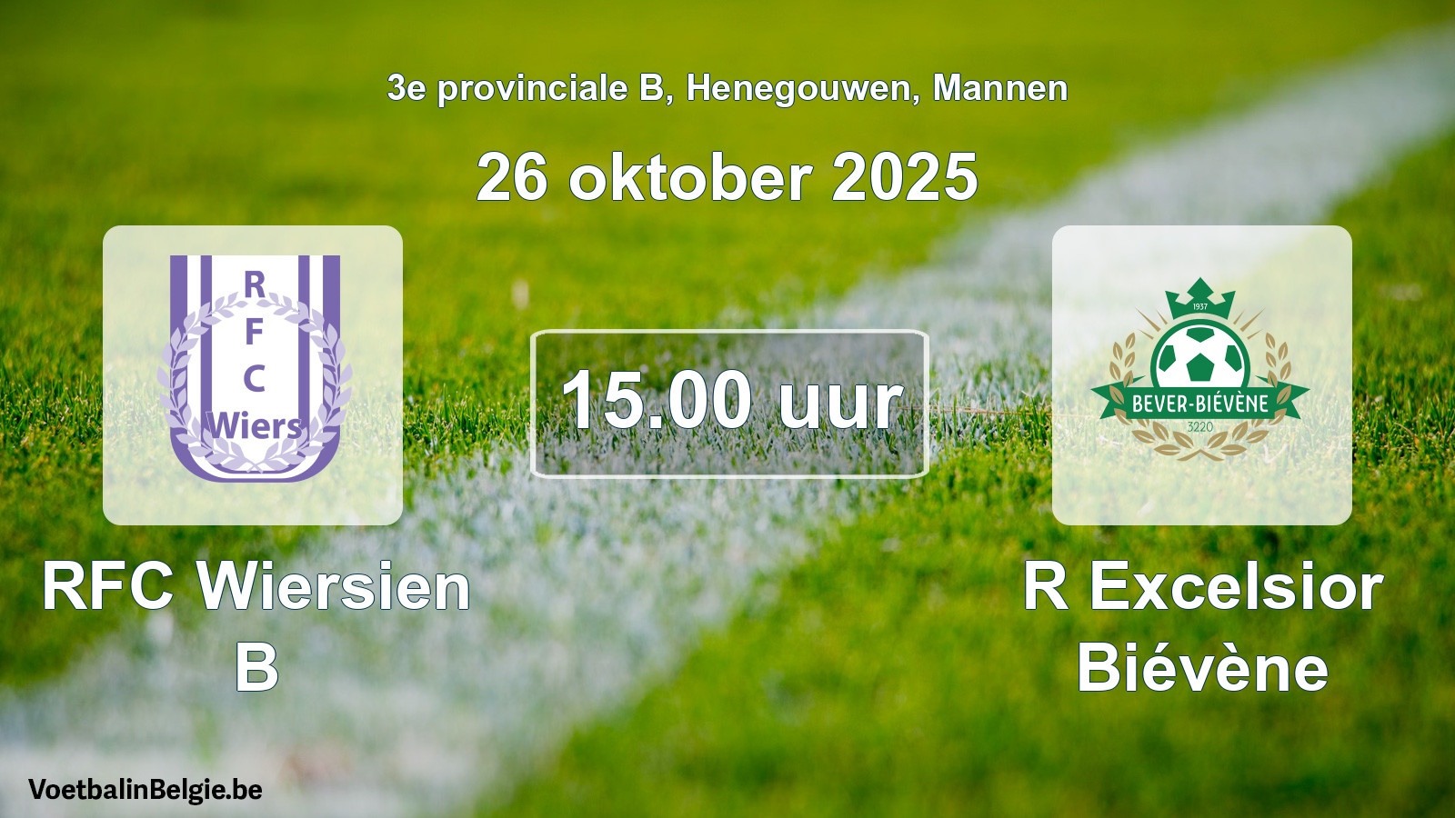 Scheduled match men football: RFC Wiersien B - R Excelsior Biévène (26 October 2025)