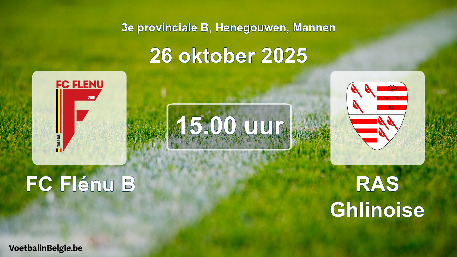 Scheduled match men football: FC Flénu B - RAS Ghlinoise (26 October 2025)