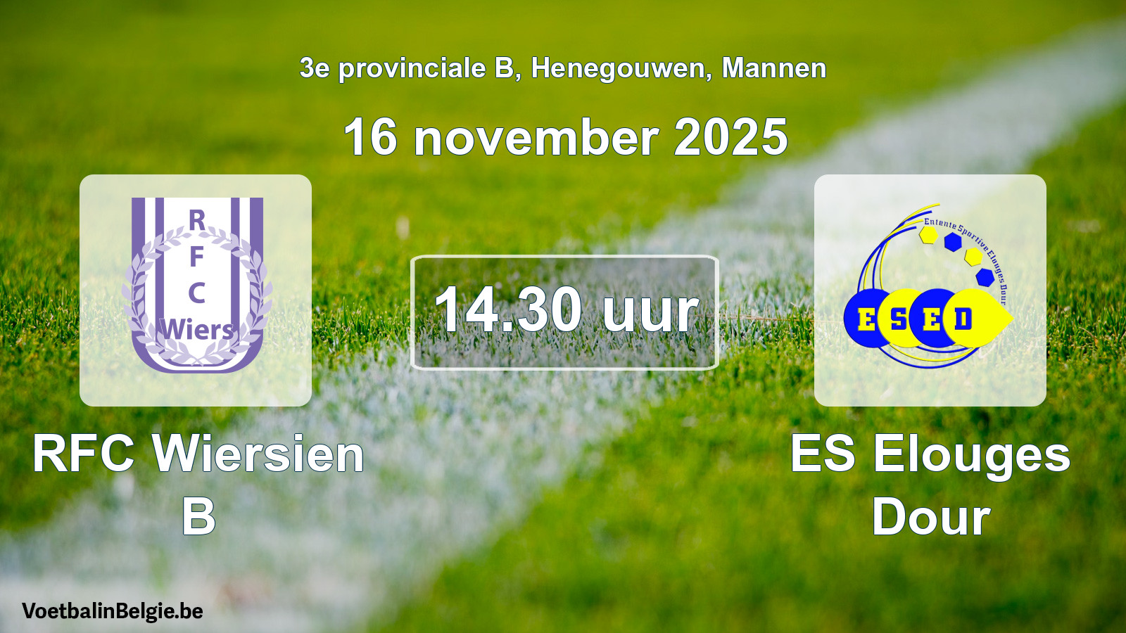 Scheduled match men football: RFC Wiersien B - ES Elouges Dour (16 November 2025)