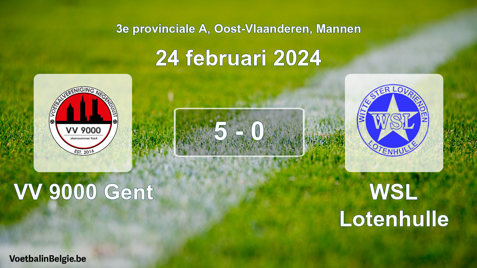Gespeelde wedstrijd mannenvoetbal: VV 9000 Gent - WSL Lotenhulle 5 - 0 (24 februari 2024)