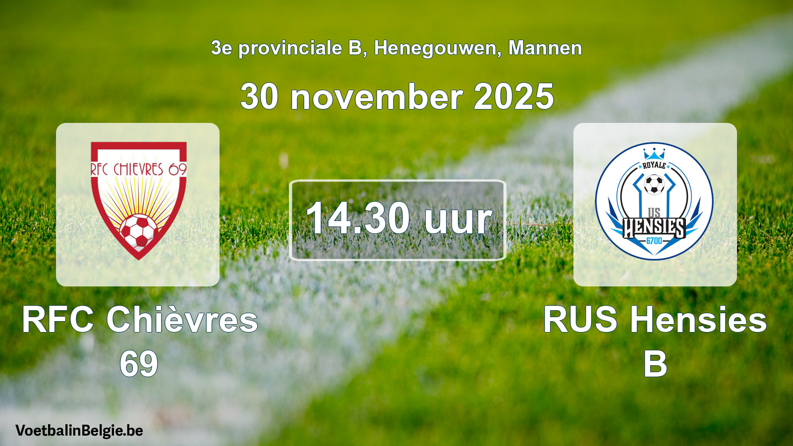 Scheduled match men football: RFC Chièvres 69 - RUS Hensies B (30 November 2025)