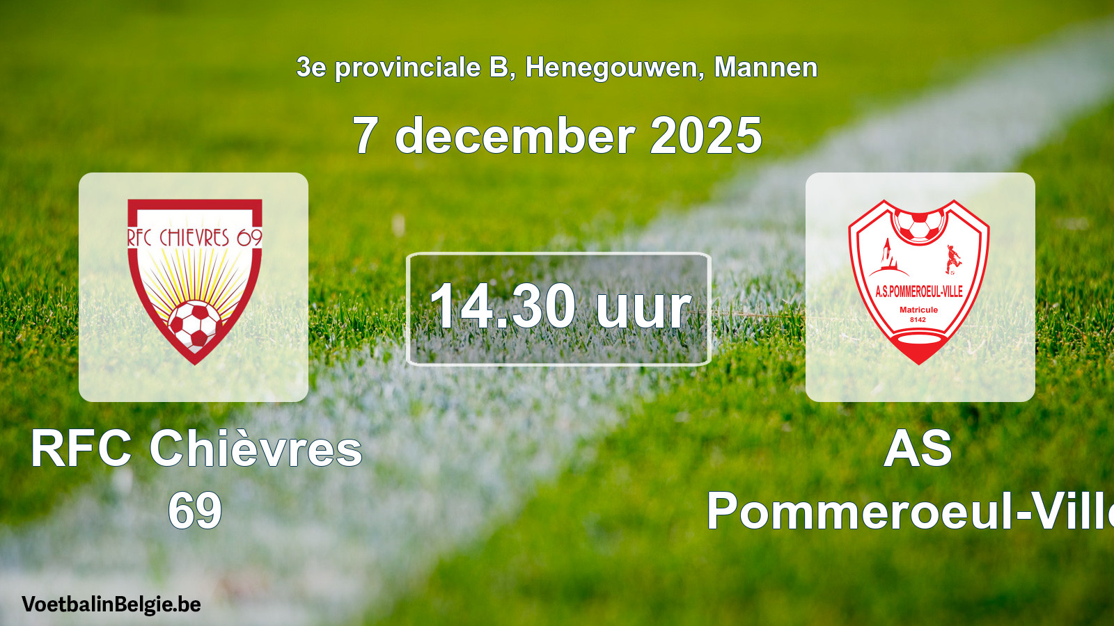 Geplande wedstrijd mannenvoetbal: RFC Chièvres 69 - AS Pommeroeul-Ville (7 december 2025)
