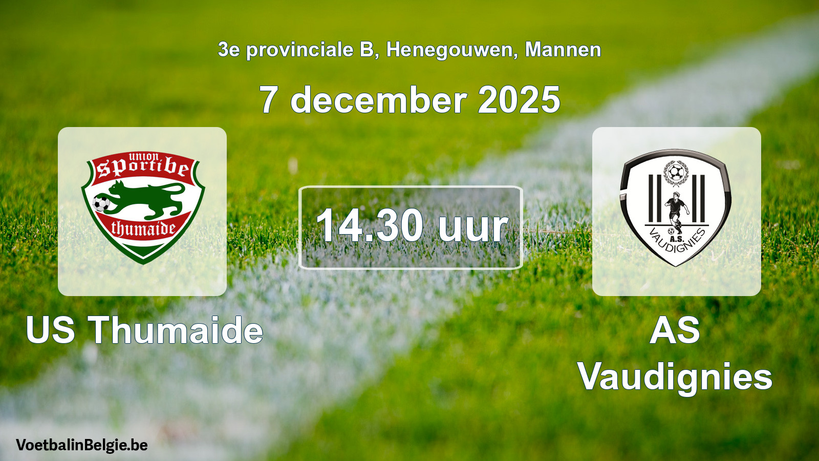 Scheduled match men football: US Thumaide - AS Vaudignies (7 December 2025)