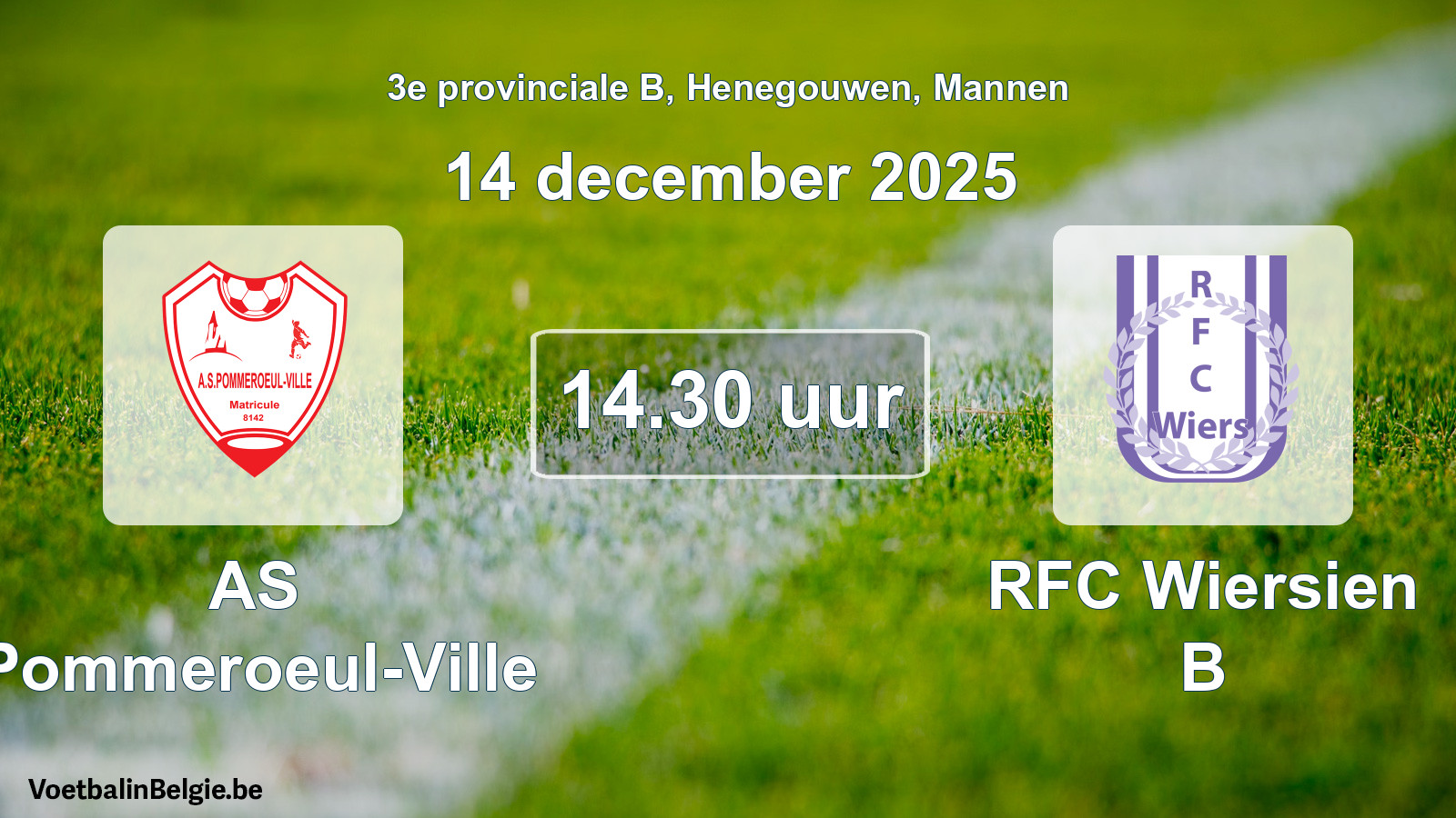 Scheduled match men football: AS Pommeroeul-Ville - RFC Wiersien B (14 December 2025)