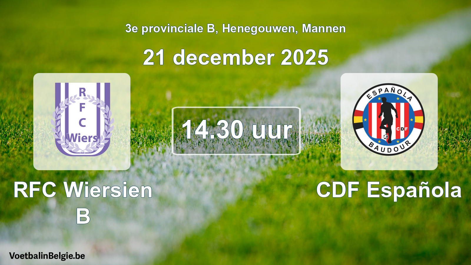 Scheduled match men football: RFC Wiersien B - CDF Española (21 December 2025)