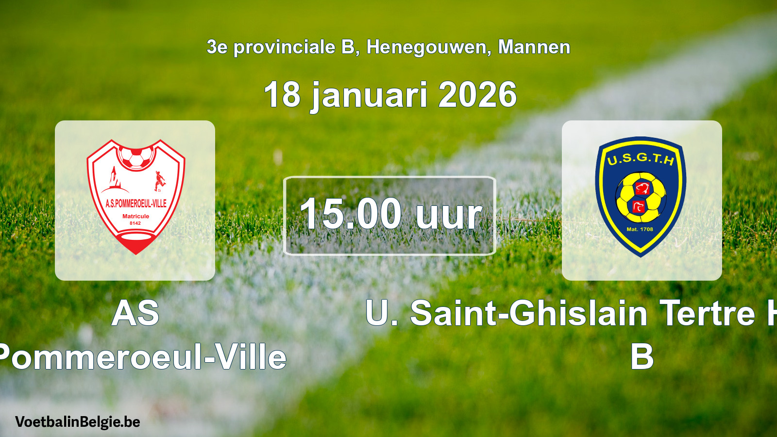 Scheduled match men football: AS Pommeroeul-Ville - U. Saint-Ghislain Tertre Hautrage B (18 January 2026)