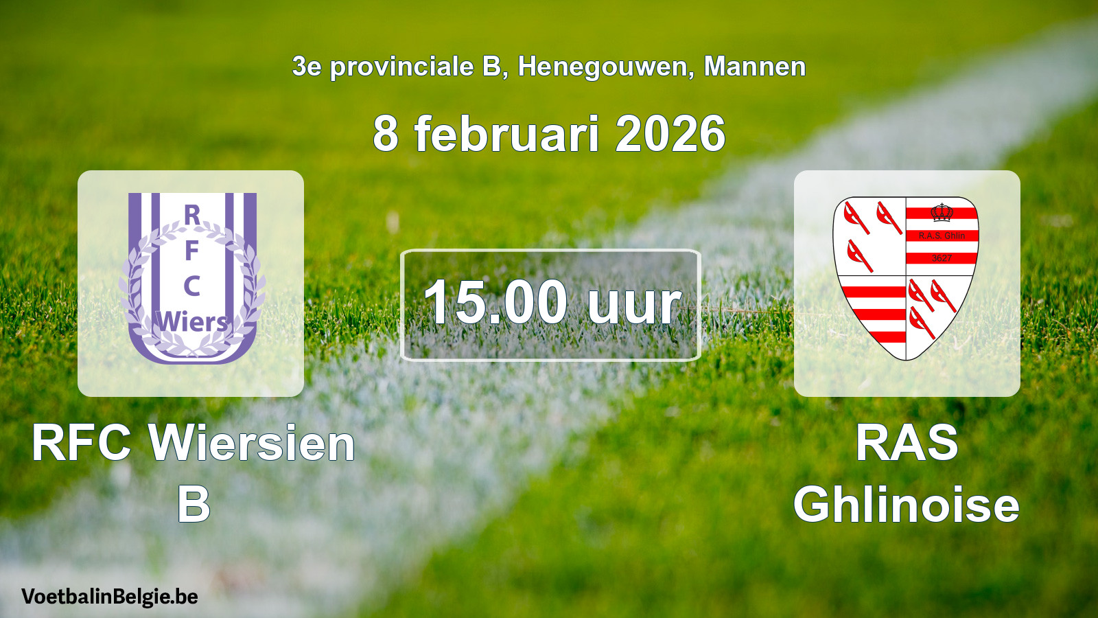 Scheduled match men football: RFC Wiersien B - RAS Ghlinoise (8 February 2026)