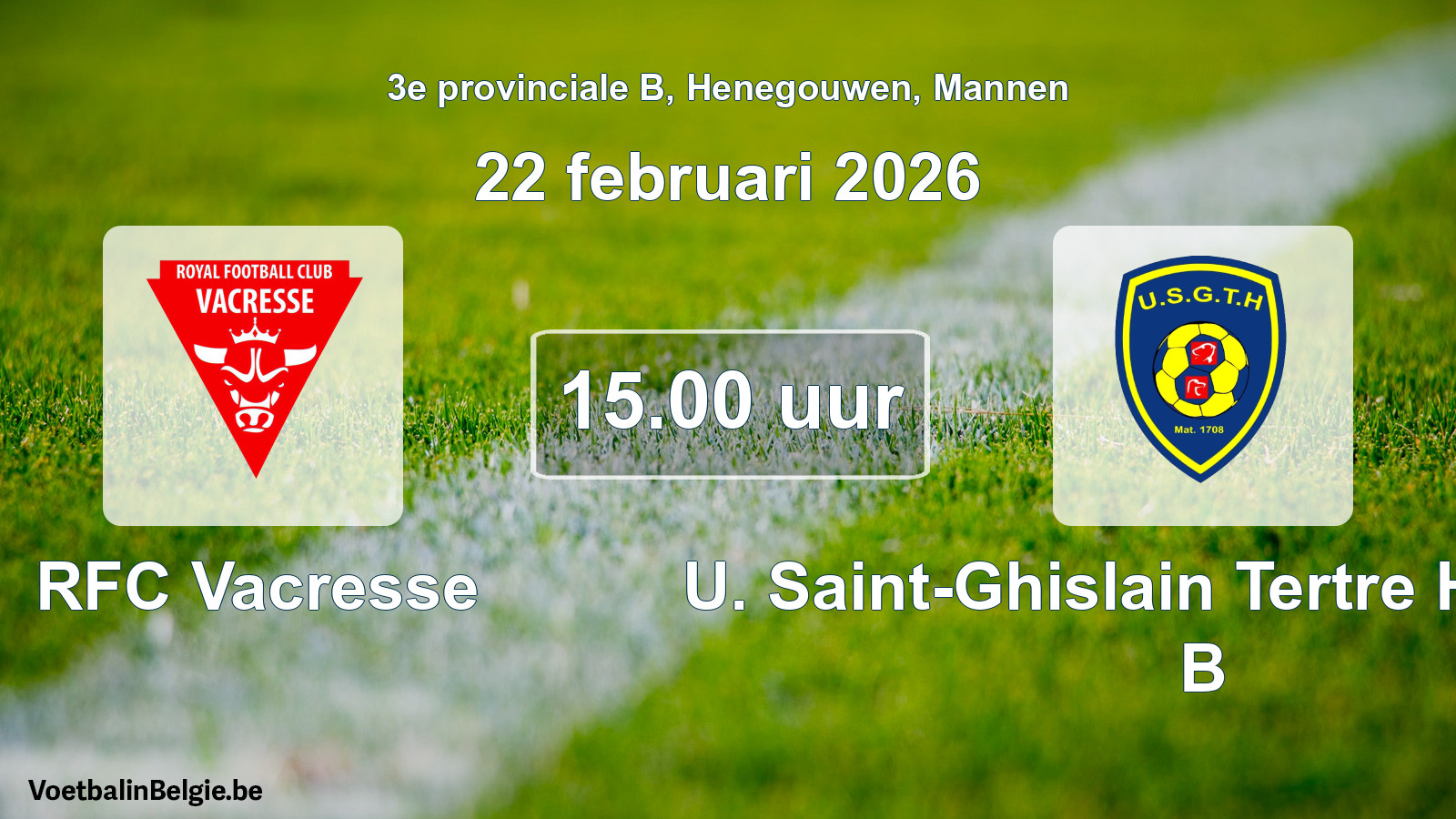 Scheduled match men football: RFC Vacresse - U. Saint-Ghislain Tertre Hautrage B (22 February 2026)