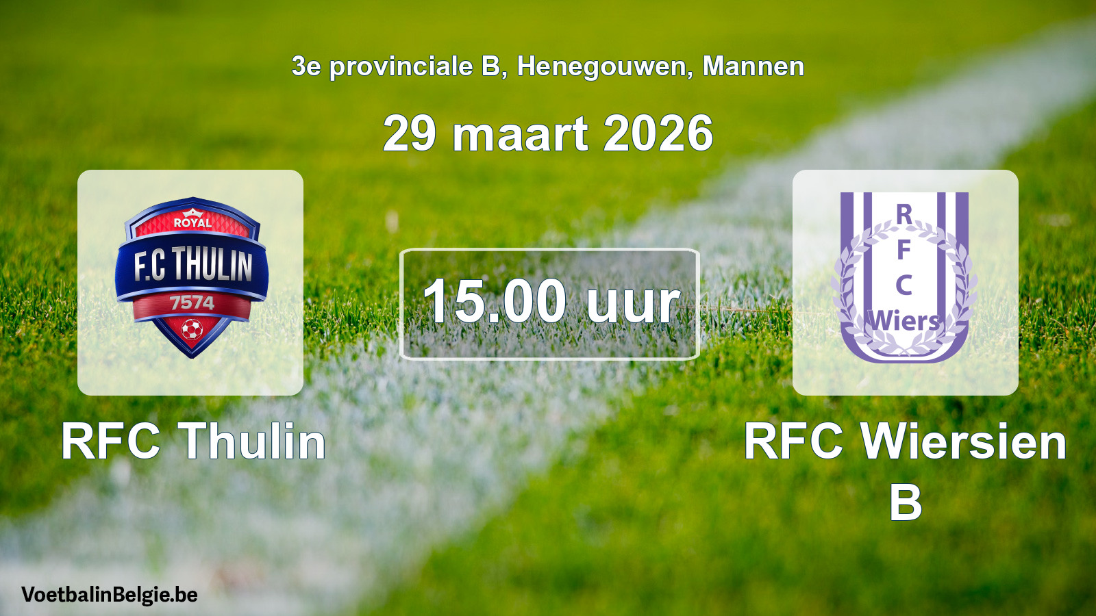 Scheduled match men football: RFC Thulin - RFC Wiersien B (29 March 2026)