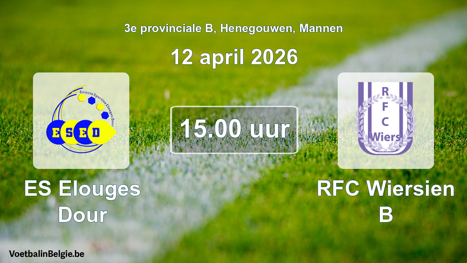 Scheduled match men football: ES Elouges Dour - RFC Wiersien B (12 April 2026)