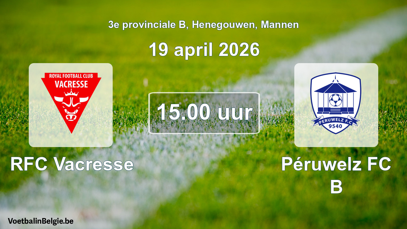 Scheduled match men football: RFC Vacresse - Péruwelz FC B (19 April 2026)