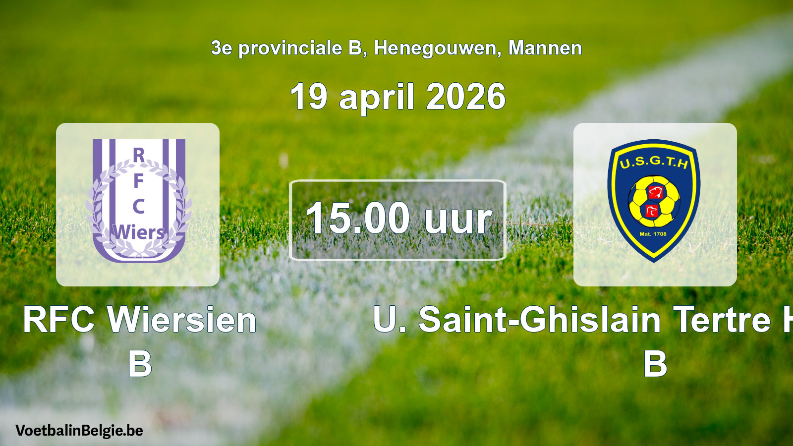Scheduled match men football: RFC Wiersien B - U. Saint-Ghislain Tertre Hautrage B (19 April 2026)