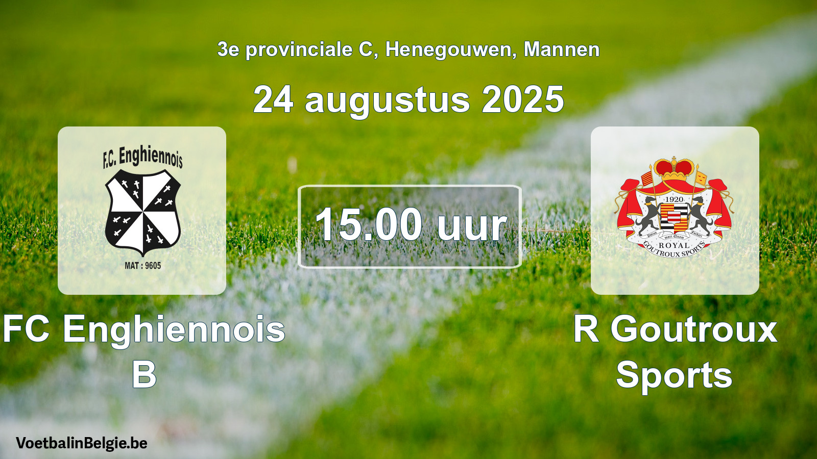 Geplande wedstrijd mannenvoetbal: FC Enghiennois B - R Goutroux Sports (24 augustus 2025)