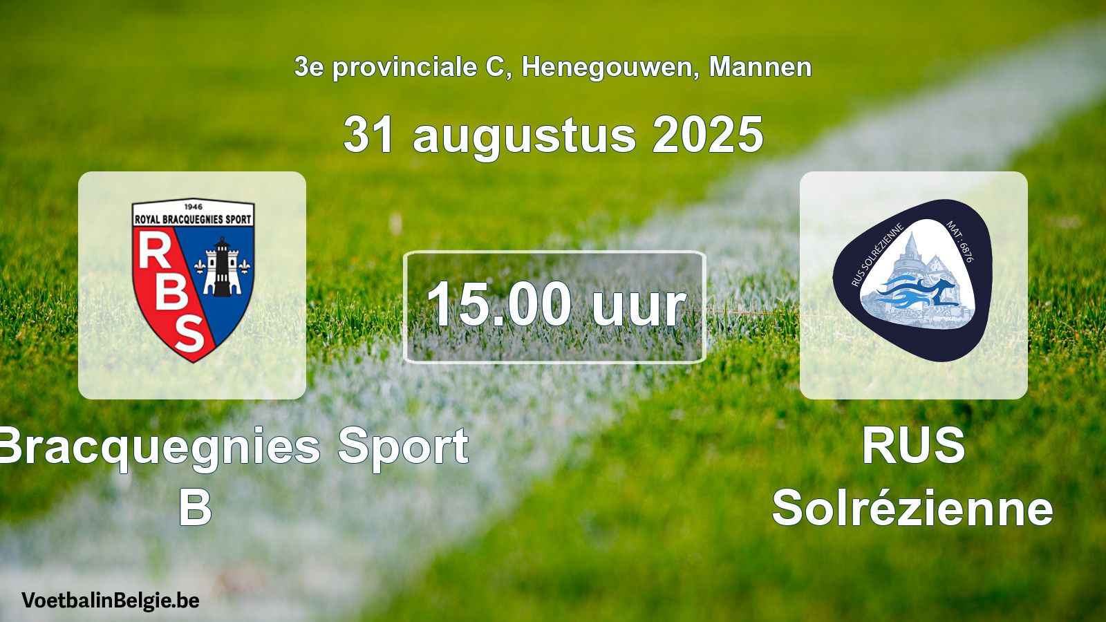 Geplantes Spiel männer-Fußball: R. Bracquegnies Sport B - RUS Solrézienne (31 August 2025)
