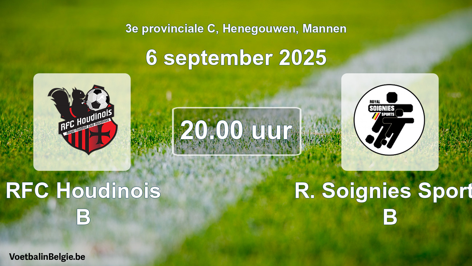 Scheduled match men football: RFC Houdinois B - R. Soignies Sports B (6 September 2025)