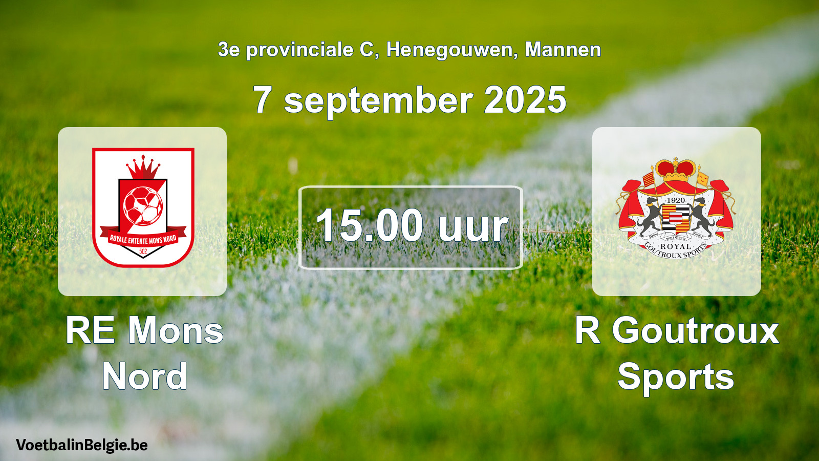 Scheduled match men football: RE Mons Nord - R Goutroux Sports (7 September 2025)