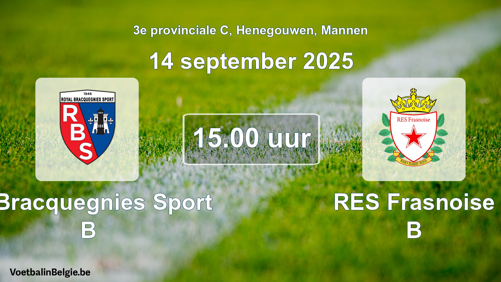 Scheduled match men football: R. Bracquegnies Sport B - RES Frasnoise B (14 September 2025)