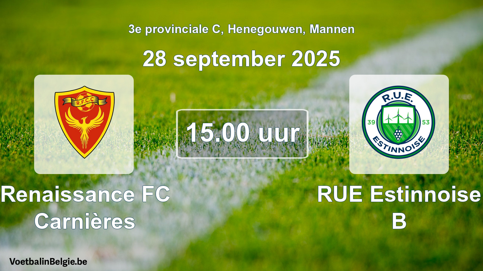 Scheduled match men football: Renaissance FC Carnières - RUE Estinnoise B (28 September 2025)