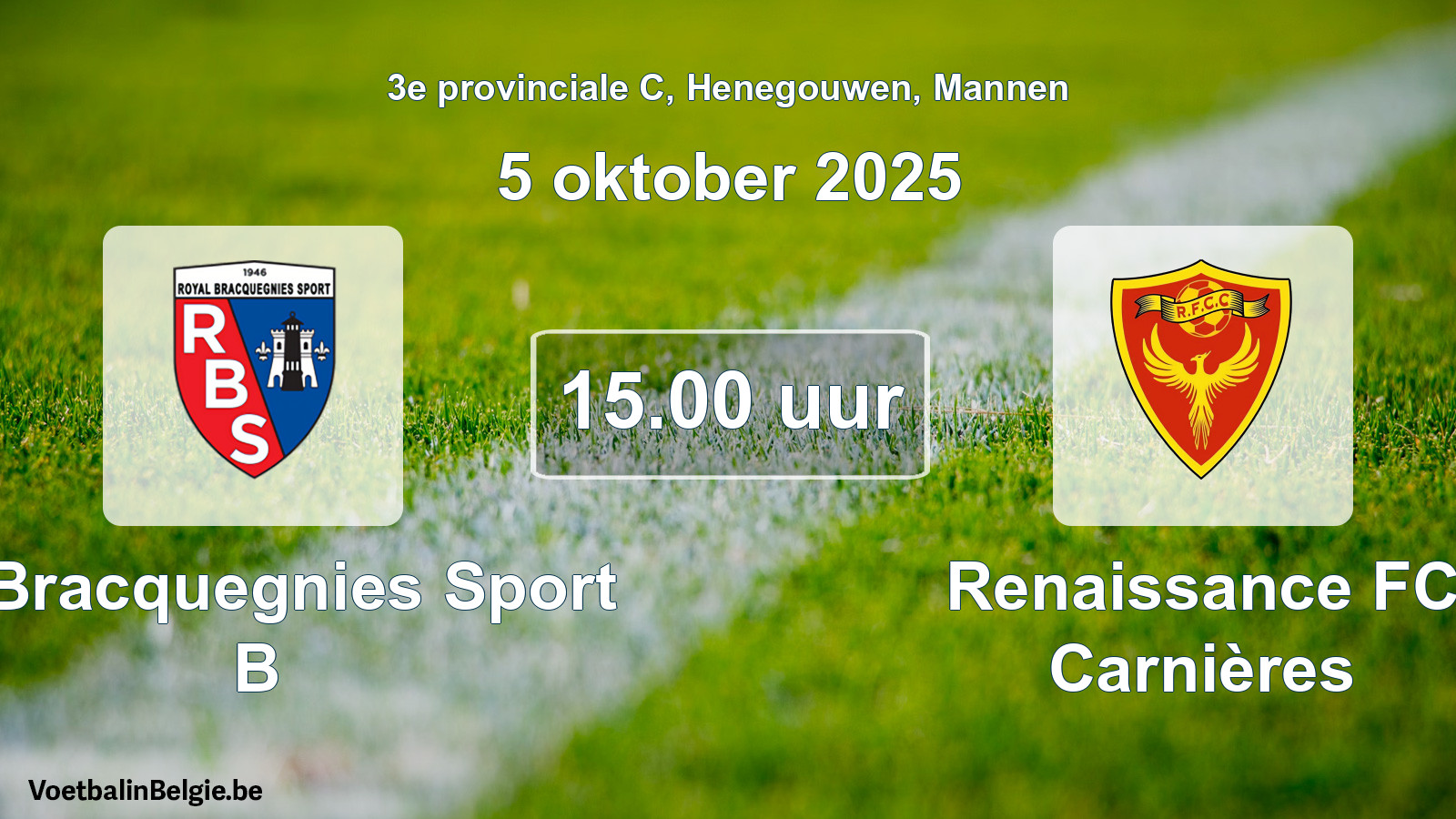 Scheduled match men football: R. Bracquegnies Sport B - Renaissance FC Carnières (5 October 2025)