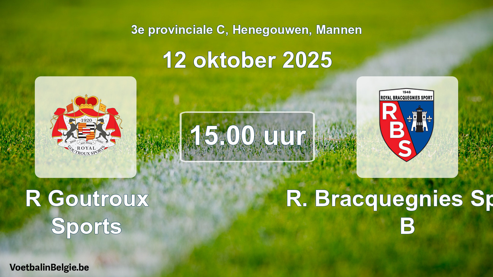 Scheduled match men football: R Goutroux Sports - R. Bracquegnies Sport B (12 October 2025)
