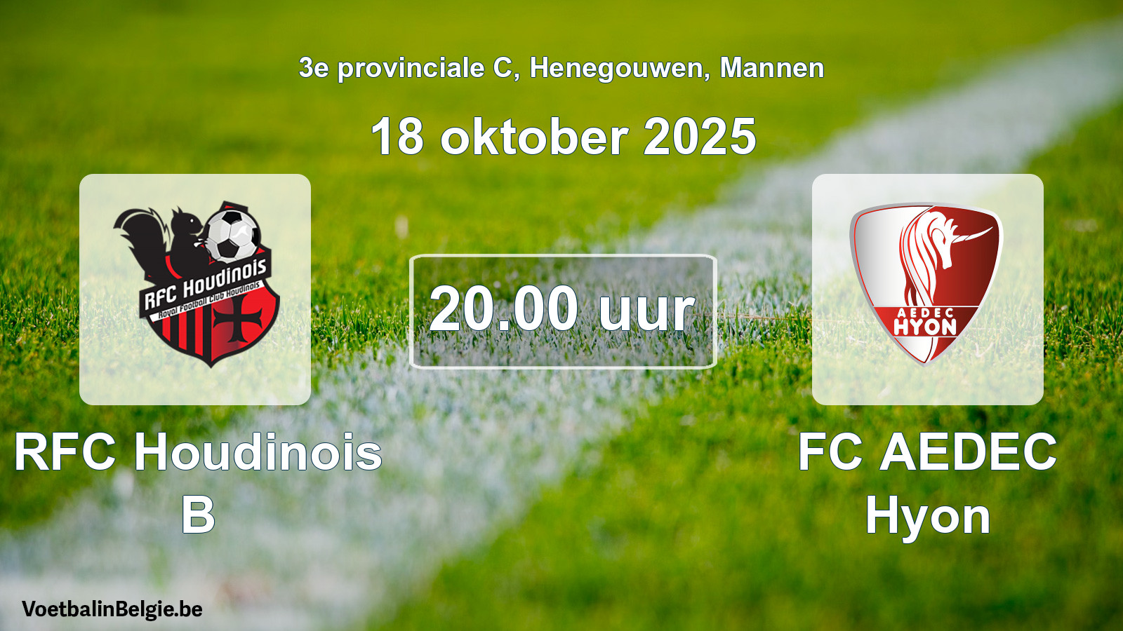 Scheduled match men football: RFC Houdinois B - FC AEDEC Hyon (18 October 2025)