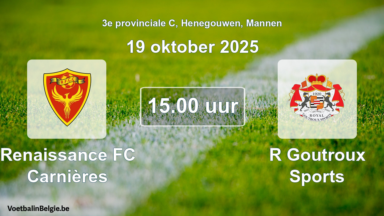 Geplantes Spiel männer-Fußball: Renaissance FC Carnières - R Goutroux Sports (19 Oktober 2025)