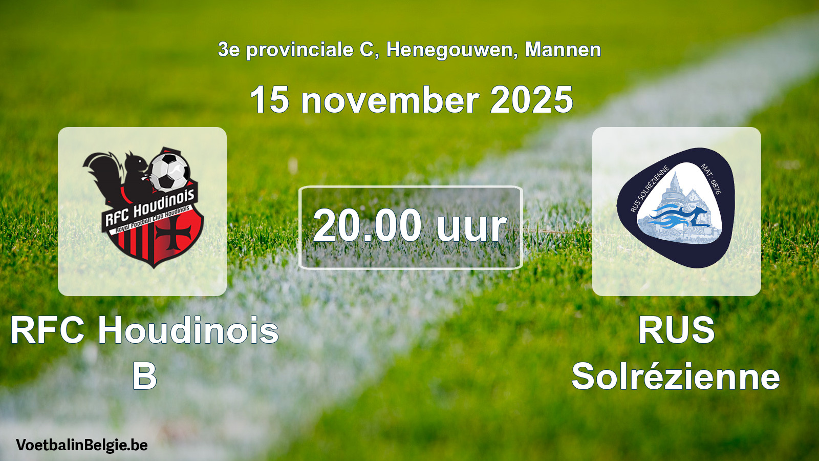 Scheduled match men football: RFC Houdinois B - RUS Solrézienne (15 November 2025)