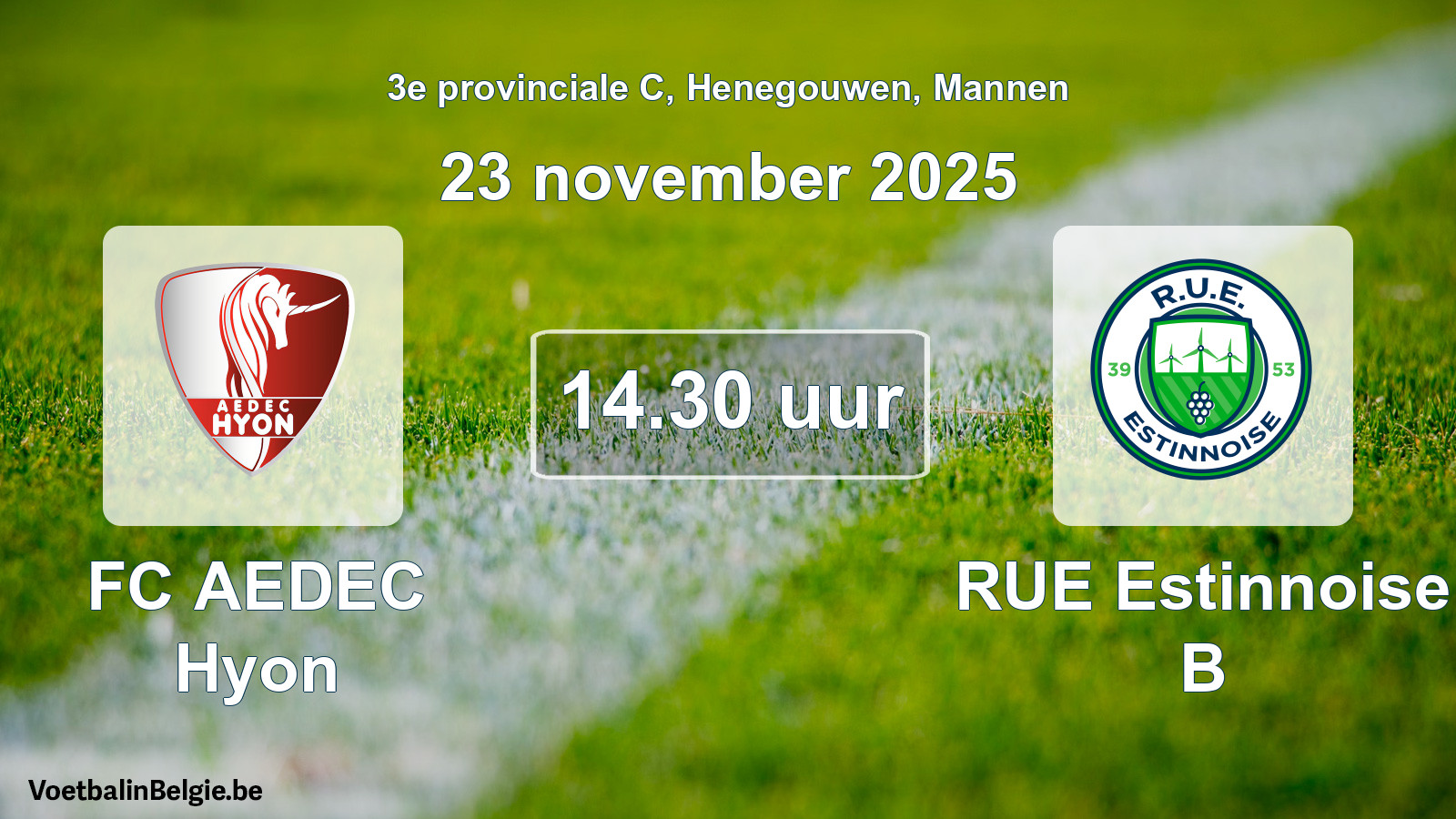 Scheduled match men football: FC AEDEC Hyon - RUE Estinnoise B (23 November 2025)