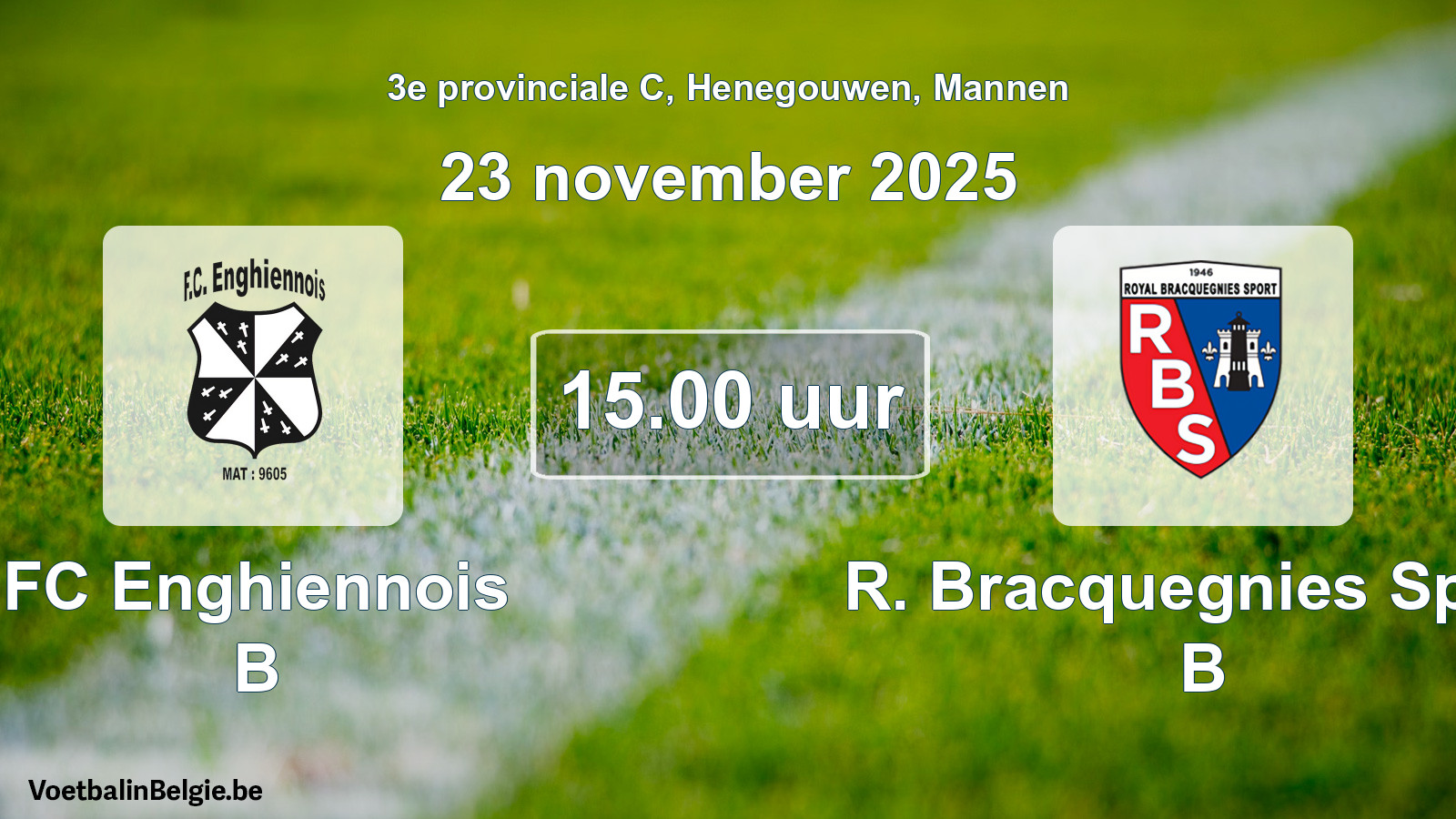 Geplande wedstrijd mannenvoetbal: FC Enghiennois B - R. Bracquegnies Sport B (23 november 2025)