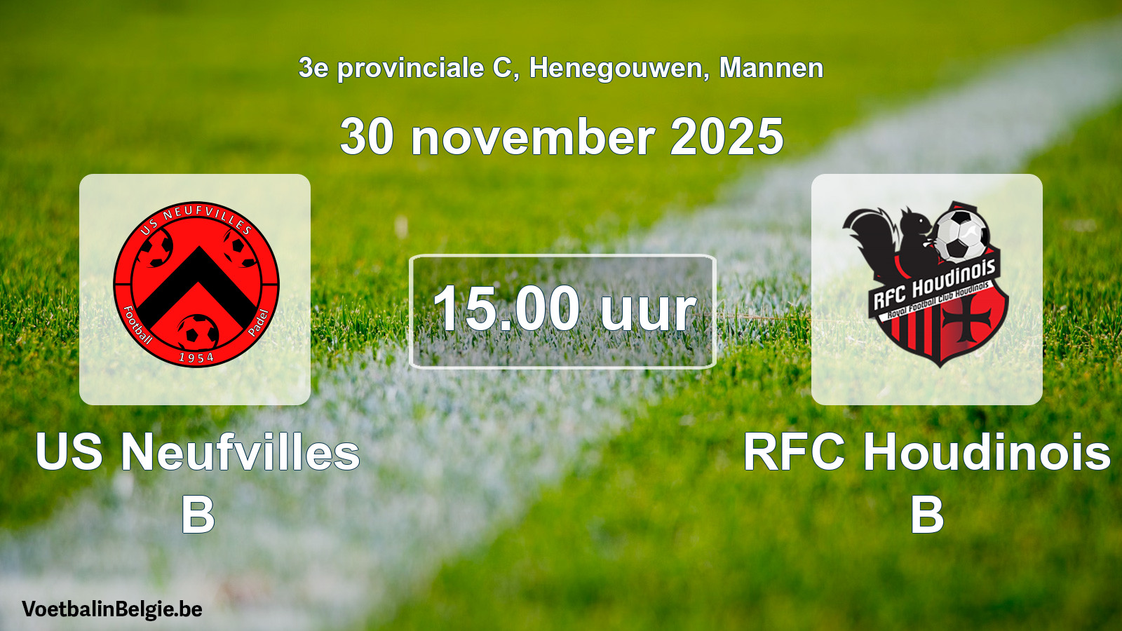 Scheduled match men football: US Neufvilles B - RFC Houdinois B (30 November 2025)