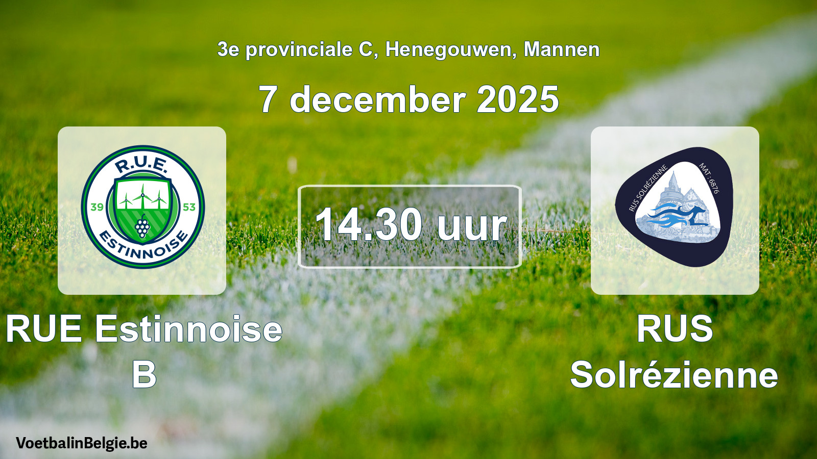 Scheduled match men football: RUE Estinnoise B - RUS Solrézienne (7 December 2025)