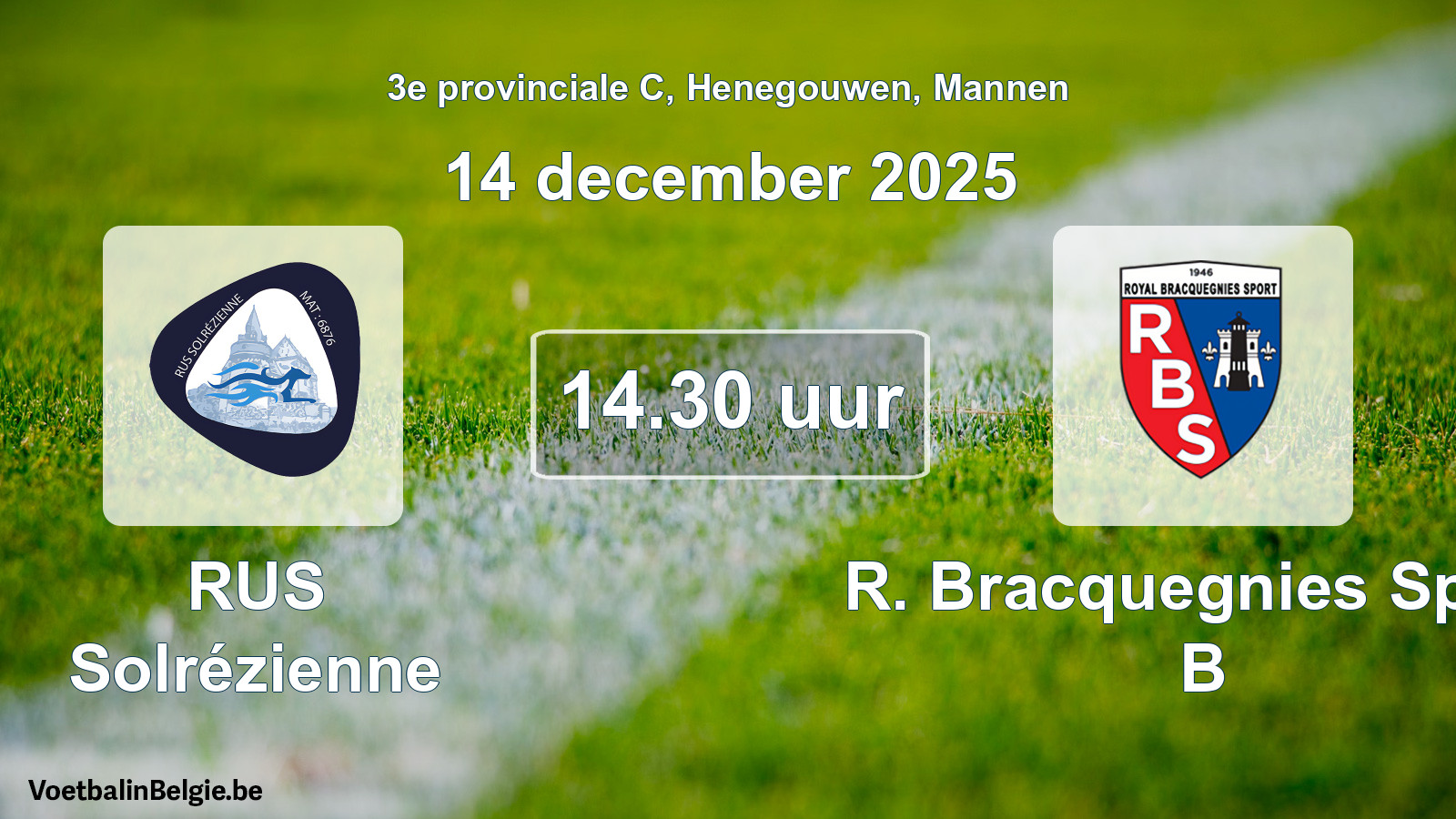 Geplantes Spiel männer-Fußball: RUS Solrézienne - R. Bracquegnies Sport B (14 Dezember 2025)