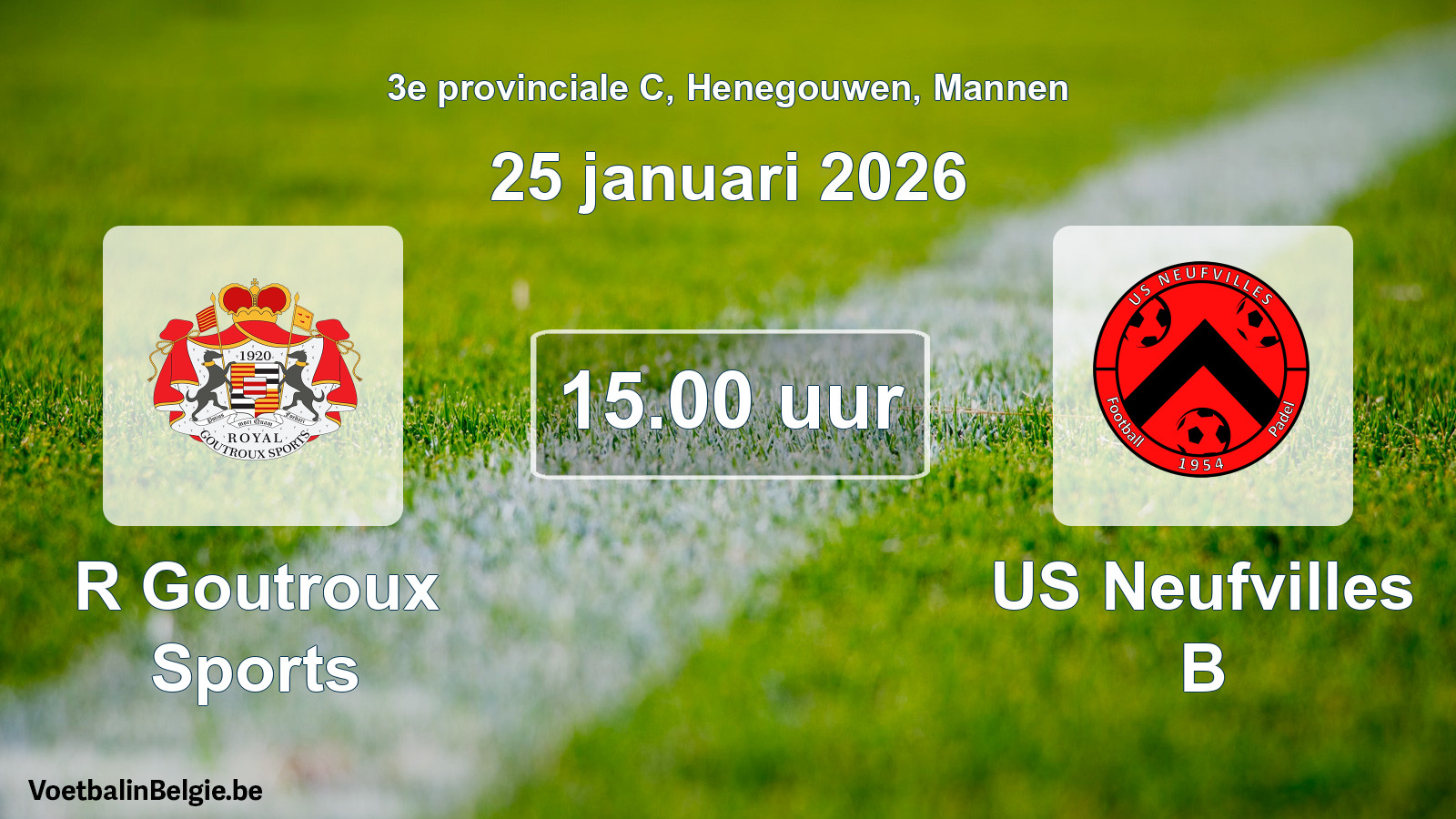Scheduled match men football: R Goutroux Sports - US Neufvilles B (25 January 2026)
