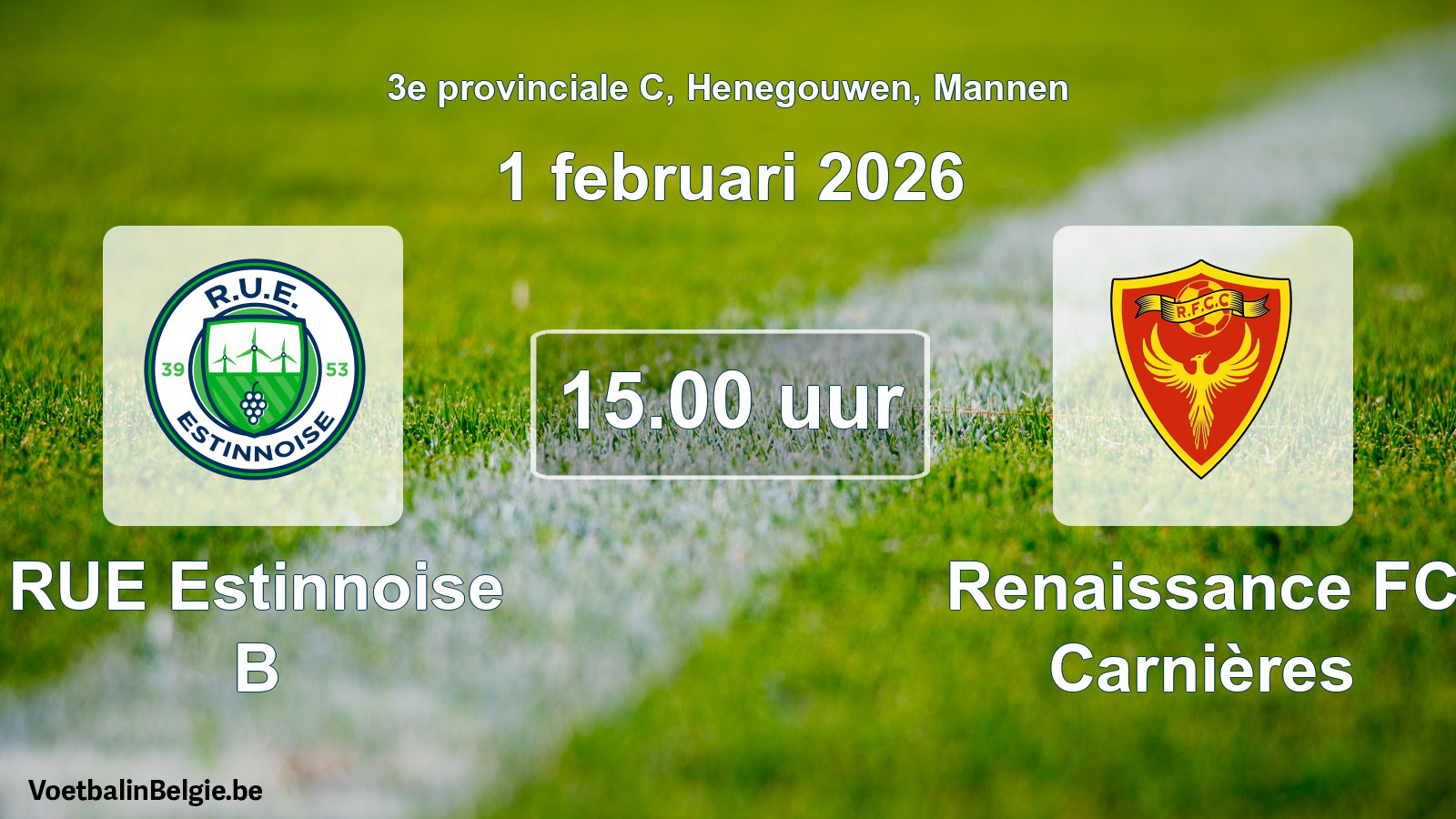 Scheduled match men football: RUE Estinnoise B - Renaissance FC Carnières (1 February 2026)