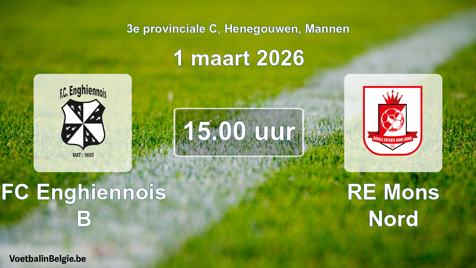 Scheduled match men football: FC Enghiennois B - RE Mons Nord (1 March 2026)