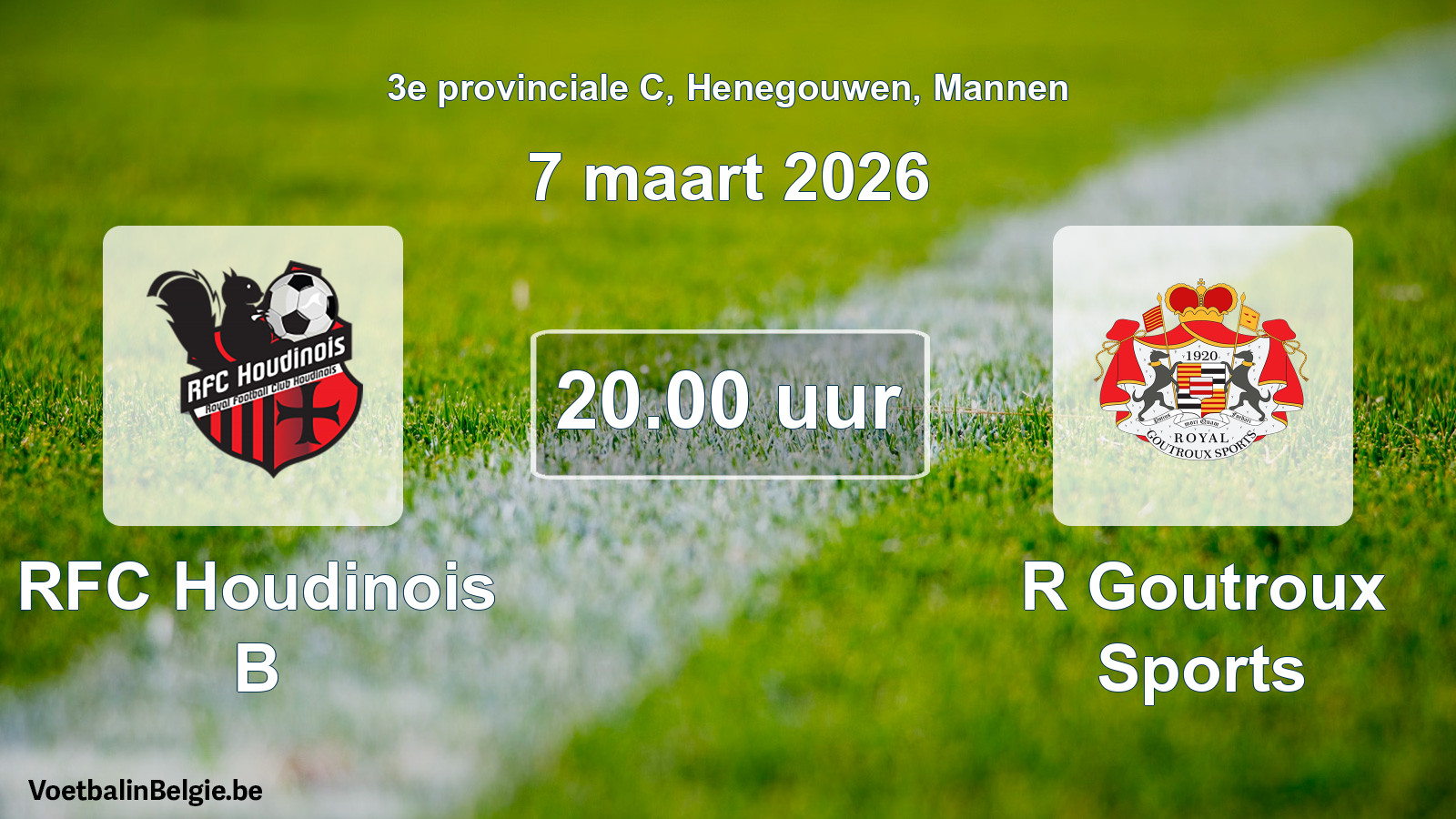 Scheduled match men football: RFC Houdinois B - R Goutroux Sports (7 March 2026)