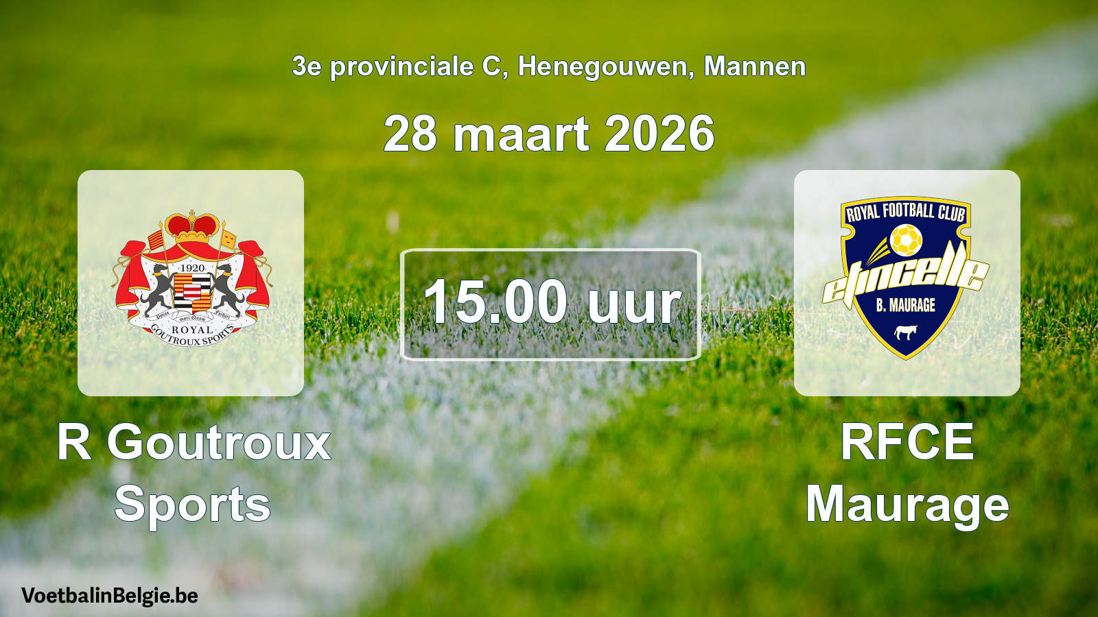 Scheduled match men football: R Goutroux Sports - RFCE Maurage (28 March 2026)
