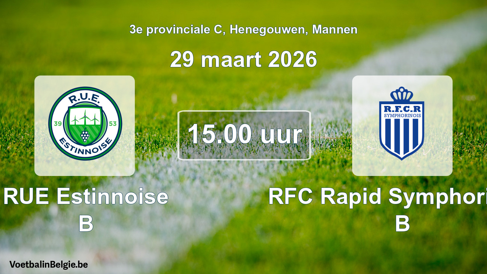 Scheduled match men football: RUE Estinnoise B - RFC Rapid Symphorinois B (29 March 2026)