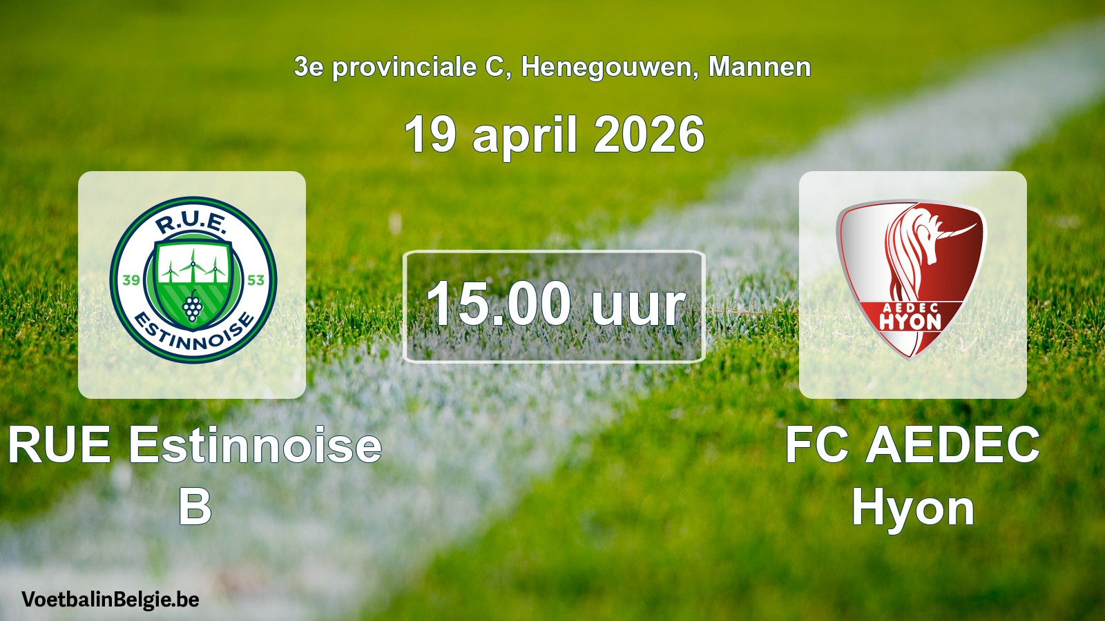 Scheduled match men football: RUE Estinnoise B - FC AEDEC Hyon (19 April 2026)
